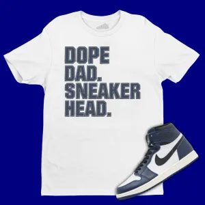 Dope Dad Sneakerhead T-Shirt Matching Jordan 1 High OG Midnight Navy