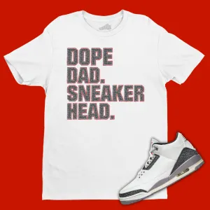 Dope Dad Sneakerhead T-Shirt Matching Jordan 3 Cement Grey