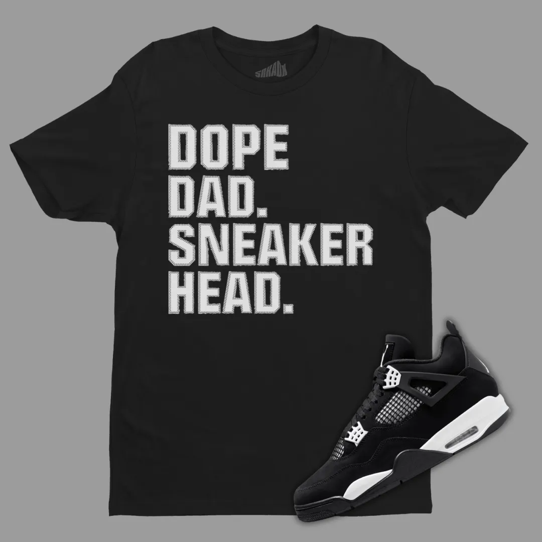 Dope Dad Sneakerhead T-Shirt Matching Jordan 4 White Thunder